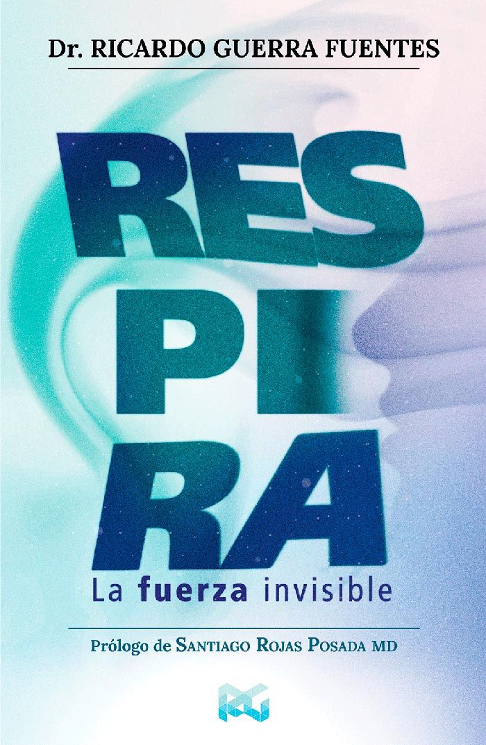 Portada del libro Respira, escrito por el doctor Ricardo Guerra Fuentes