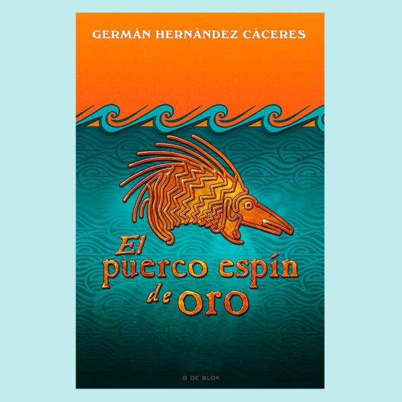 Portada del libro El puerco espín de oro de Germán Hernández Cáceres