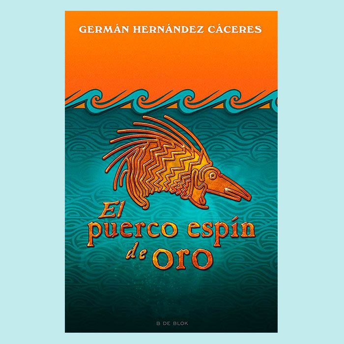 Portada del libro El puerco espín de oro de Germán Hernández Cáceres
