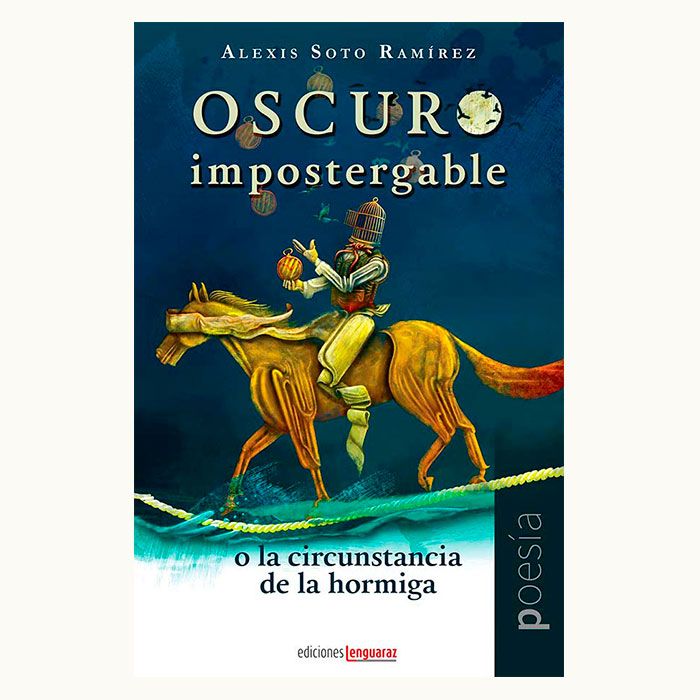 Portada del libro Oscuro impostergable de Alexis Soto Ramírez