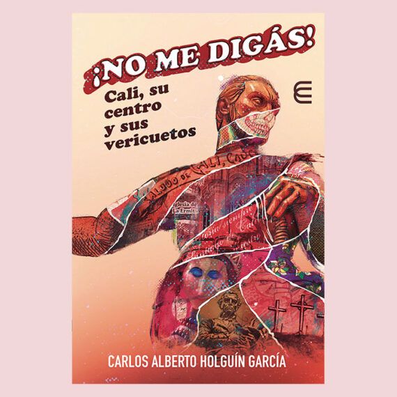 Portada del libro ¡No me digás! de Carlos Alberto Holguín García