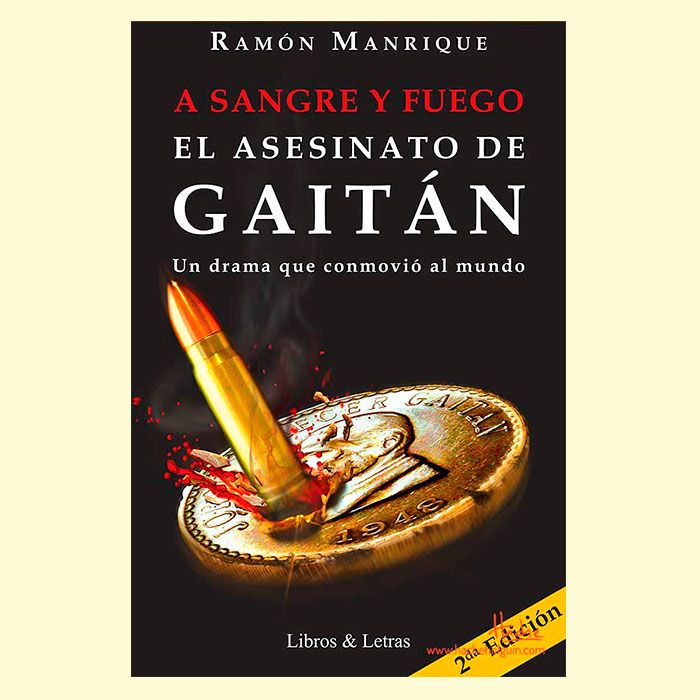 Portada del libro A sangre y fuego - El asesinato de Gaitán de Ramón Manrique
