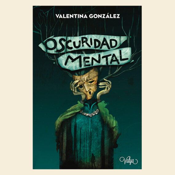Portada del libro Oscuridad mental de Valentina González