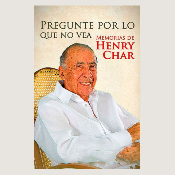 Portada del libro Pregunte por lo que no vea (Memorias de Henry Char)