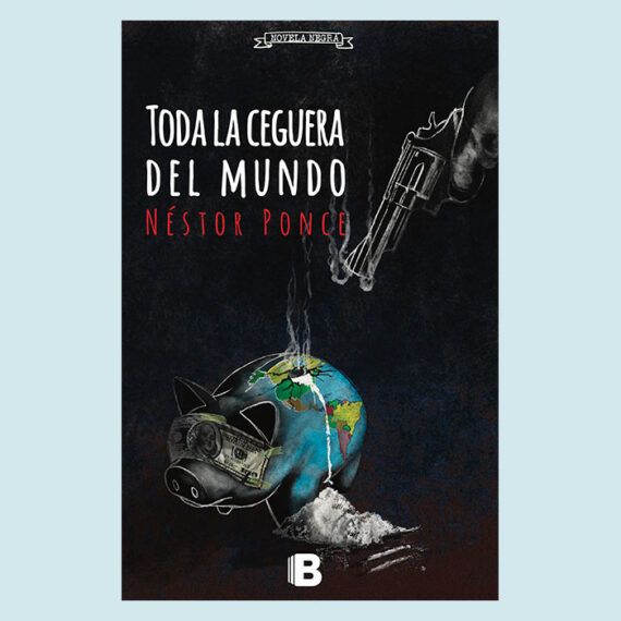Portada del libro Toda la ceguera del mundo de Néstor Ponce